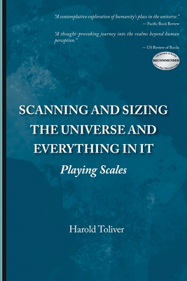 Scanning and Sizing the Universe and Everything in It: Playing Scales - Toliver, Harold