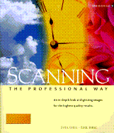 Scanning the Professional Way - Ihrig, Sybil, and Ihrig, Emil