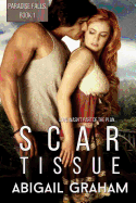 Scar Tissue: Paradise Falls Book 1