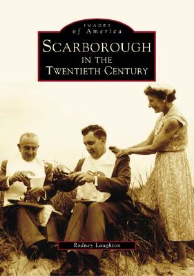 Scarborough in the Twentieth Century - Laughton, Rodney