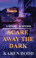 Scare Away the Dark