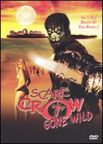 Scarecrow Gone Wild - 