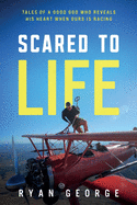 Scared to Life