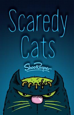 Scaredy Cats - Rayner, Shoo