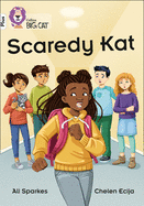 Scaredy Kat: Band 10+/White Plus