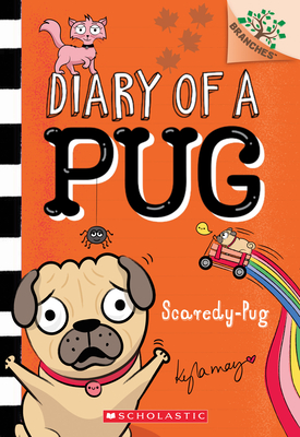 Scaredy-Pug: A Branches Book (Diary of a Pug #5): Volume 5 - 