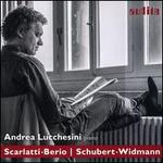 Scarlatti-Berio / Schubert-Widmann