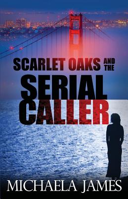 Scarlet Oaks and the Serial Caller - James, Michaela
