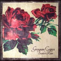 Scarlett Roses - Grayson Capps