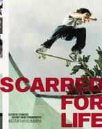 Scarred for Life: Eleven Stories about Skateboarders - Hamm, Keith David