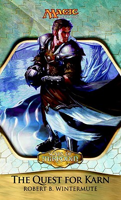 Scars of Mirrodin: The Quest for Karn - Wintermute, Robert