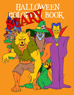 Scary Halloween Coloring Book: Kids Halloween Book Witches Ghosts Werewolf Pumpkins Zombies