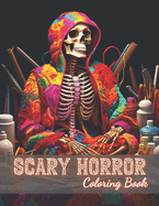 Scary Horror Coloring Book for Adult: Beautiful and High-Quality Design To Relax and Enjoy