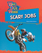Scary Jobs