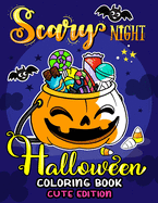 Scary Night Halloween Coloring Book Cute Edition: Kids and Adults Coloring Book Featuring Fun and Stress Relief New Edition 2019