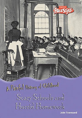 Scary Schools and Horrid Homework - Townsend, John