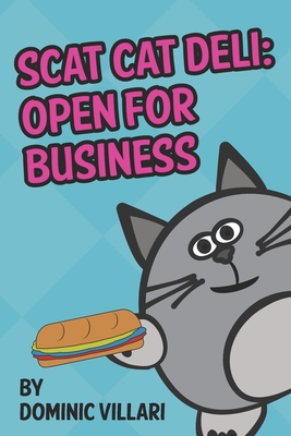 Scat Cat Deli: Open for Business - Villari, Dominic