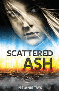 Scattered Ash: A Young Adult Dystopian Novel