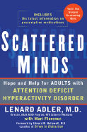 Scattered Minds: Hope and Help for Adults with Attention Deficit Hyperactivity Disorder - Adler, Lenard, and Florence, Mari