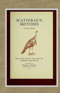 Scattergun Sketches - Bigelow, Horatio