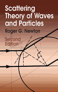 Scattering Theory of Waves and Particles: Second Edition