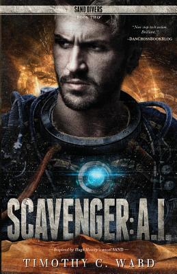 Scavenger: A.I. - Marquitz, Tim (Editor), and Ward, Timothy C