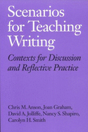 Scenarios for Teaching Writing: Contexts for Discussion and Reflective Practice - Anson, Christopher M