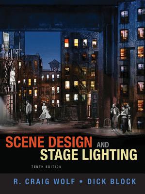 Scene Design and Stage Lighting - Wolf, R, and Block, Dick