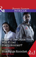 Scene of the Crime: Who Killed Shelly Sinclair?: Scene of the Crime: Who Killed Shelly Sinclair? / Blue Ridge Ricochet