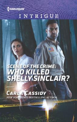 Scene of the Crime: Who Killed Shelly Sinclair? - Cassidy, Carla