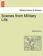 Scenes from Military Life. - Penny, Richard