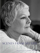Scenes from my Life - Dench, Judi, and Miller, John (Editor)