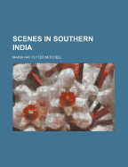 Scenes in Southern India