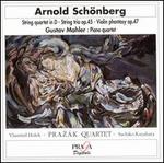 Schönberg: String Quartet in D; String Trio, Op. 45; Phantasy for Violin, Op. 47; Mahler: Piano Quartet
