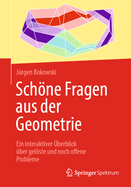 Schne Fragen Aus Der Geometrie: Ein Interaktiver ?berblick ?ber Gelste Und Noch Offene Probleme