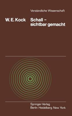 Schall -- Sichtbar Gemacht - Kock, W E, and Bohnen, H -D (Translated by)