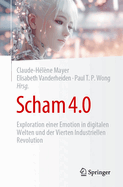 Scham 4.0: Exploration Einer Emotion in Digitalen Welten Und Der Vierten Industriellen Revolution