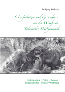 Scharfsch?tzen und Grenadiere an der Westfront - Todesacker H?rtgenwald: Information + Fotos + Roman - Zeitgeschichte - Zweiter Weltkrieg