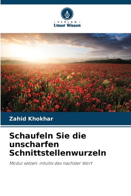 Schaufeln Sie die unscharfen Schnittstellenwurzeln - Khokhar, Zahid
