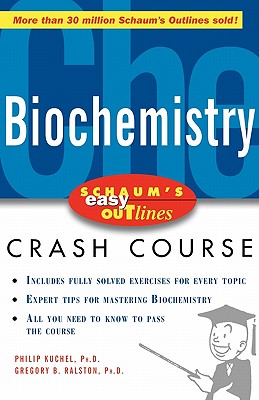 Schaum's Easy Outline of Biochemistry - Kuchel, Philip W