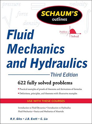 Schaum's Outline of Fluid Mechanics and Hydraulics, 3ed - Giles, Ranald V., and Evett, Jack, and Liu, Cheng