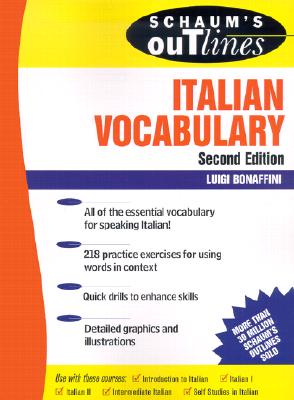 Schaum's Outline of Italian Vocabulary - Bonaffini, Luigi, and Clark, Fiorenza Consonni, and Schmitt, Conrad J, Ph.D.