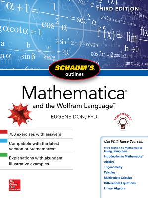 Schaum's Outline of Mathematica, Third Edition - Don, Eugene