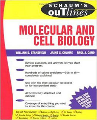 Schaum's Outline of Molecular and Cell Biology - Stansfield, William, and Cano, Raul J, and Colome, Jaime S