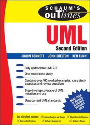 Schaum's Outline of UML - Bennett, Simon, and Lunn, Ken, and Skelton, John, Professor