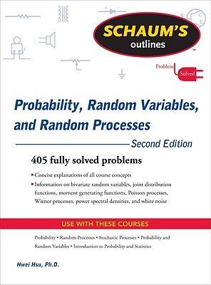 Schaum's Outline Probability, Random Variables, and Random Processes - Hsu, Hwei P