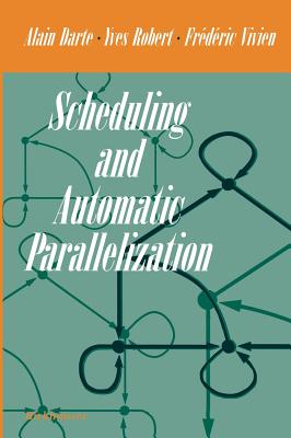 Scheduling and Automatic Parallelization - Darte, Alain, and Robert, Yves, and Vivien, Frederic