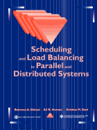 Scheduling and load balancing in parallel and distributed systems