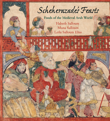 Scheherazade's Feasts: Foods of the Medieval Arab World - Salloum, Habeeb, and Salloum, Muna, and Elias, Leila Salloum