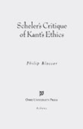 Scheler's Critique of Kant's Ethics: Continental Thought Series, V. 22